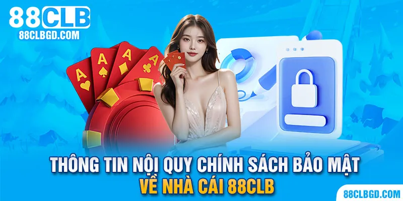 Chính sách bảo mật rất quan trọng tại 88CLB